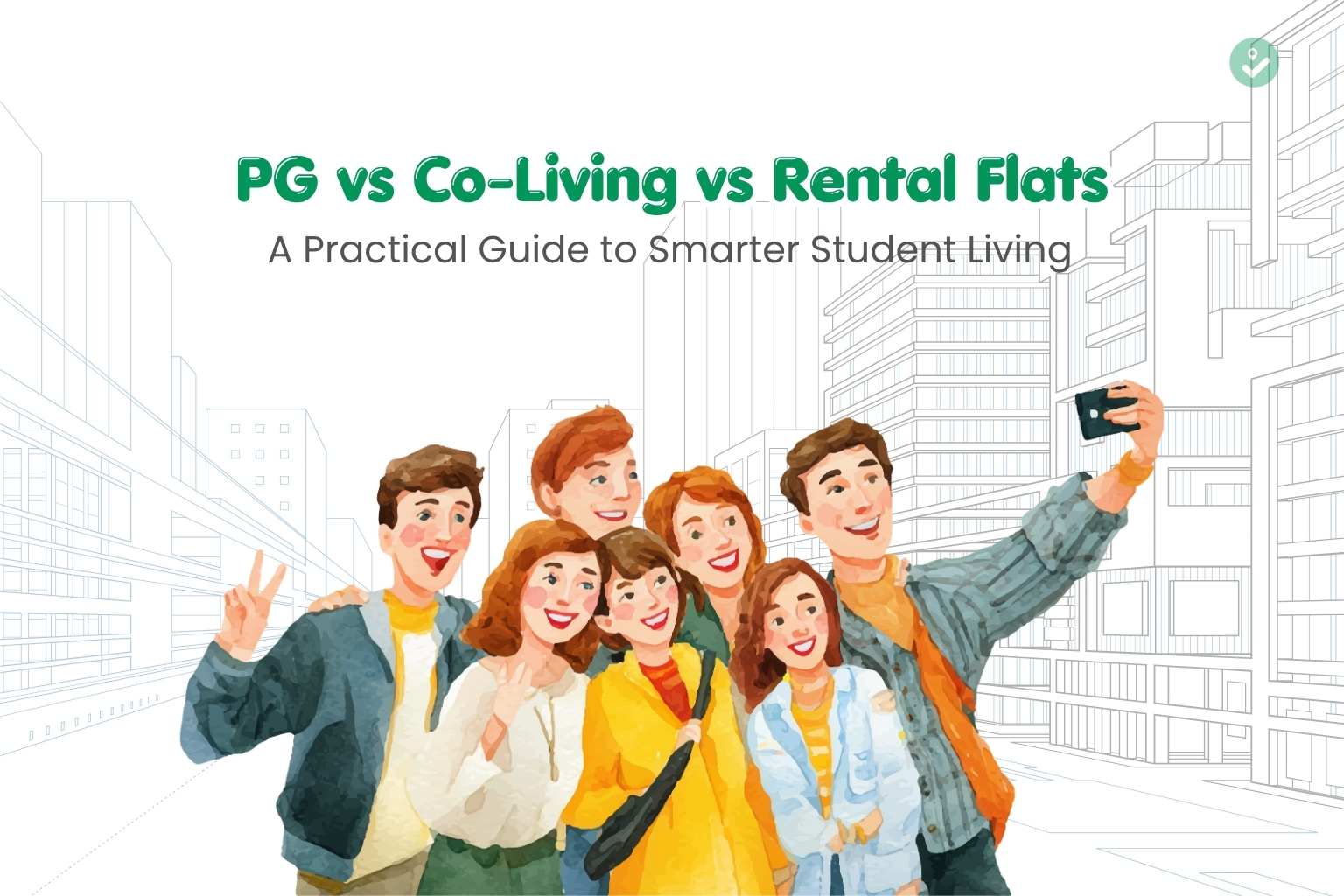PG vs Co-Living vs Rental Flats: What Works Best for Students in 2026?